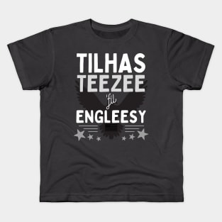 Tilhas Teezee fil' Engleesy Kids T-Shirt